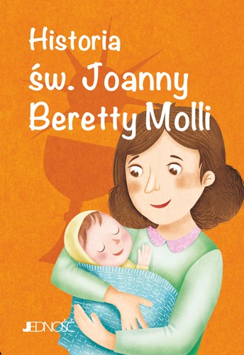 Wielcy przyjaciele Jezusa_Historia sw Joanny Beretty Molli_max